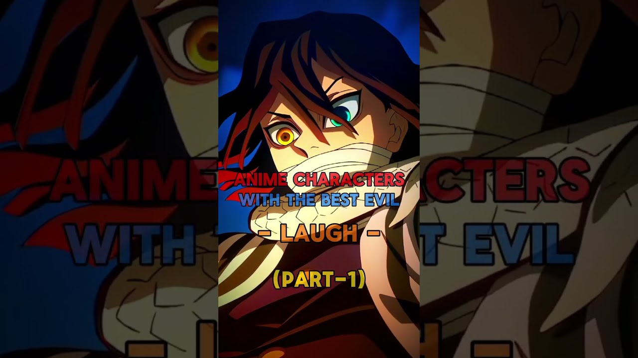 Anime Characters With The Best Evil Laugh Part 1 Animeshorts