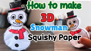 How to Make A 3D Paper Squishy Snowman | Winter Squishy Paper Ideas 
