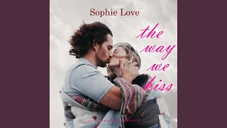 Chapter 67 - The Way We Kiss (Riverton Romance—Book Two)