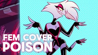 Poison - Female Cover (Hazbin Hotel) 【Chai!】