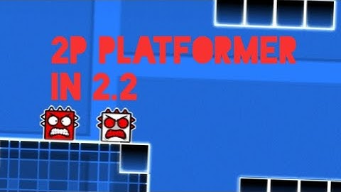 2p platformer | By me | GDPS Subzero 2.2