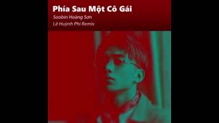 Soobin Hoàng Sơn - Phía Sau Một Cô Gái (Lê Huỳnh Phi Remix)