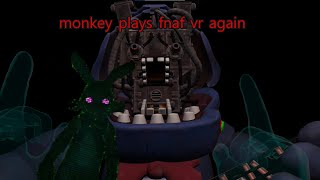 monkey plays fnaf vr again