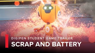 Scrap and Battery | DigiPen Institute of Technology