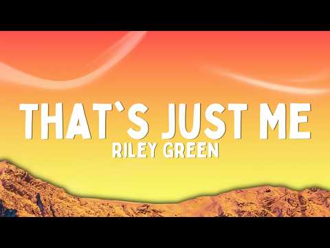 Riley Green - That's Just Me (Lyrics)