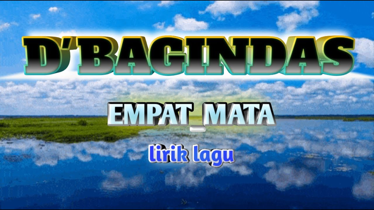Lirik Lagu D BAGINDAS EMPAT MATA YouTube lirik-lagu-d-bagindas-empat-mata-youtube