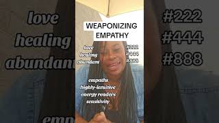 do people weaponize empathy? #empaths #energy #fypシ゚viral