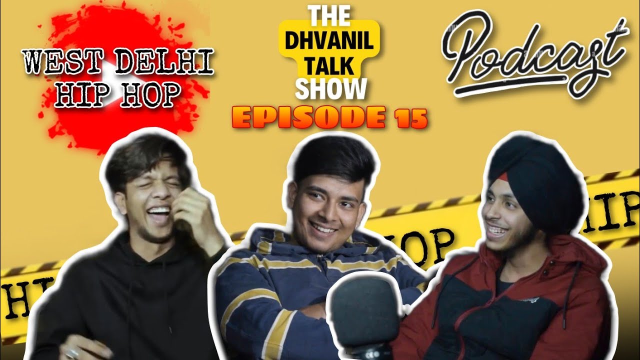 West Delhi Hip hop scene with @RakshitDhoundiyal& @abebellicose| THE DHVANIL TALK SHOW| 2023.