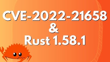 CVE-2022-21658 & Rust 1.58.1