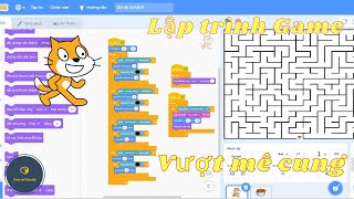 Scratch, lập trình trò chơi vượt mê cung bằng scratch