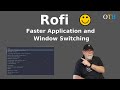 Rofi - An Application to Make You Faster and More Productive