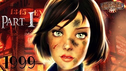 Bioshock Infinite - 1999 Mode Walkthrough - Part 1 - He doesn
