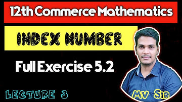 Index Number full Exercise 5.2 Full | Lecture 3 | 12th Commerce Maths | VSM Academy | MV Sir