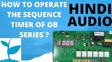 How To Operate The Sequence or Sequential Timer Of OB SERIES (HINDI AUDIO) | AMRIT FILTRATION