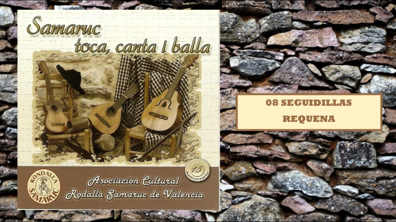08 SEGUIDILLAS REQUENA - SAMARUC TOCA, CANTA I BALLA