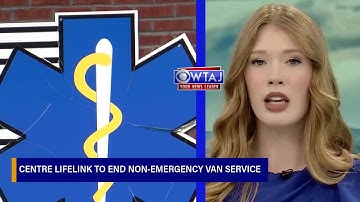 Centre LifeLink to end non-emergency van service after 27 years | WTAJ