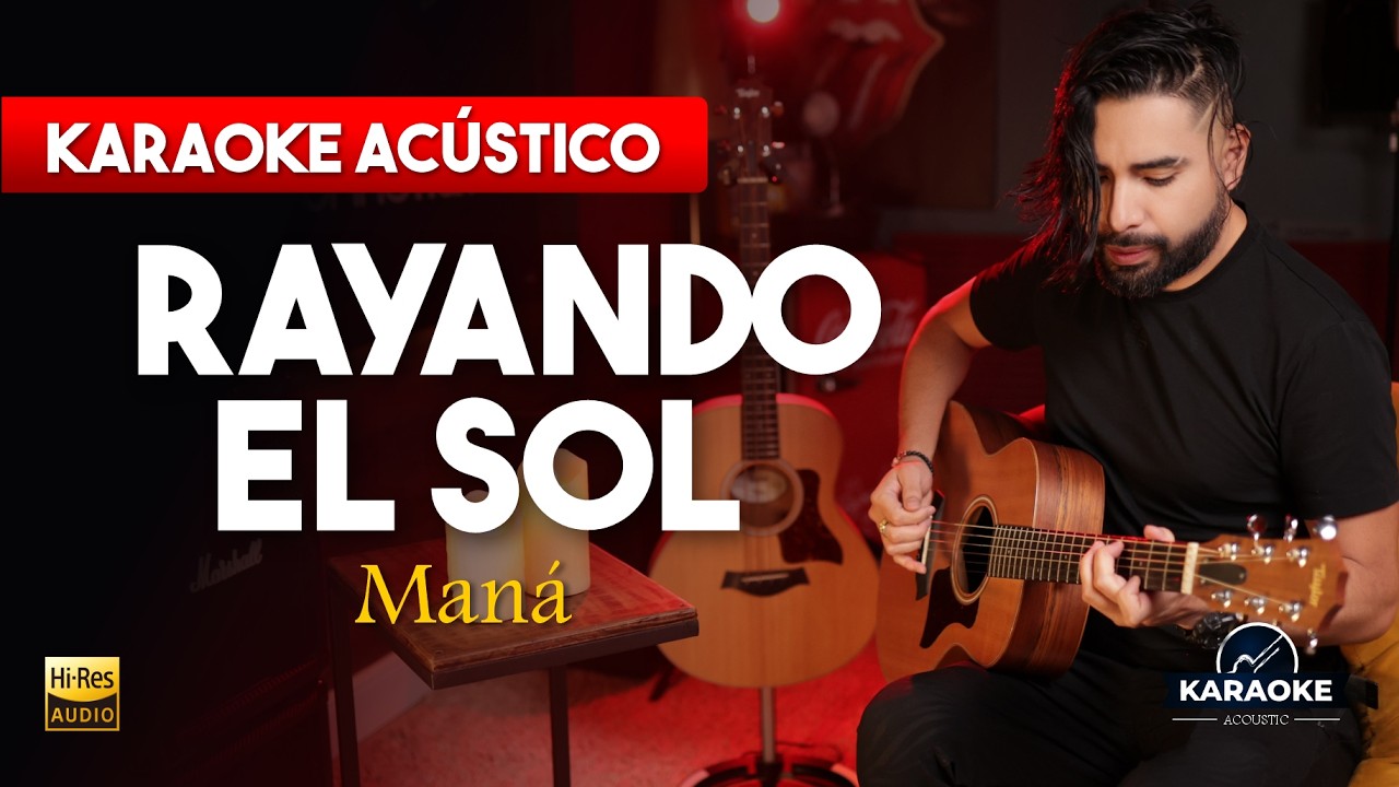 Rayando el Sol - Maná | KARAOKE ACÚSTICO Guitarra Real (HQ-Audio)