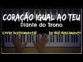  corao igual ao teu  diante do trono niel nascimento  teclado cover