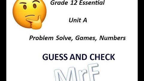 Unit A - Problem Solve-Guess and Check