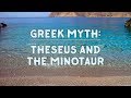 The Legend of King Minos and the Minotaur