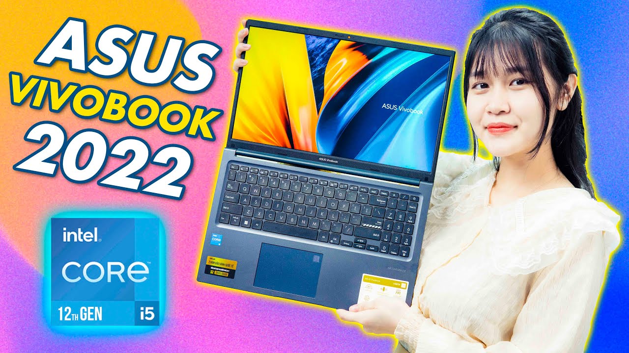 Intel Core I5 1240P Mạnh Cỡ Nào?? – Đánh giá ASUS VivoBook 15 X1502ZA (2022)