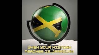 When Your History Teacher Is Jamaican FULL SONG | Tresor Online - History Lesson