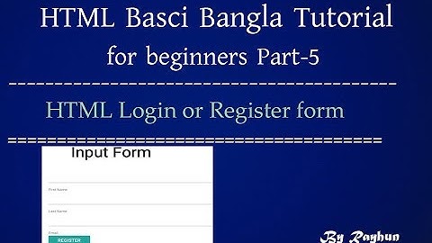 Basic HTML Bangla Tutorial For beginners part-5[ input form ]
