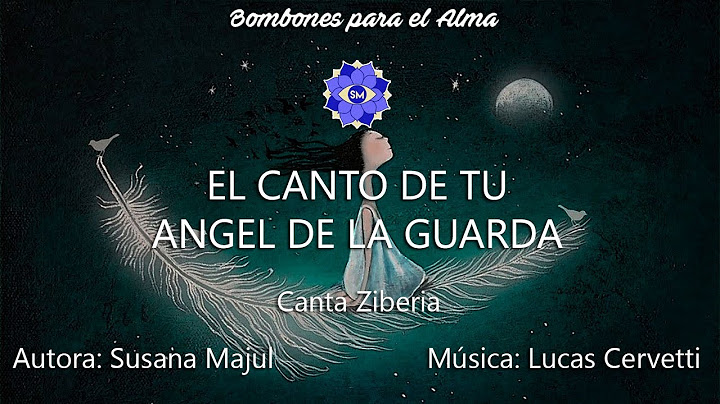 EL CANTO DE TU ANGEL DE LA GUARDA