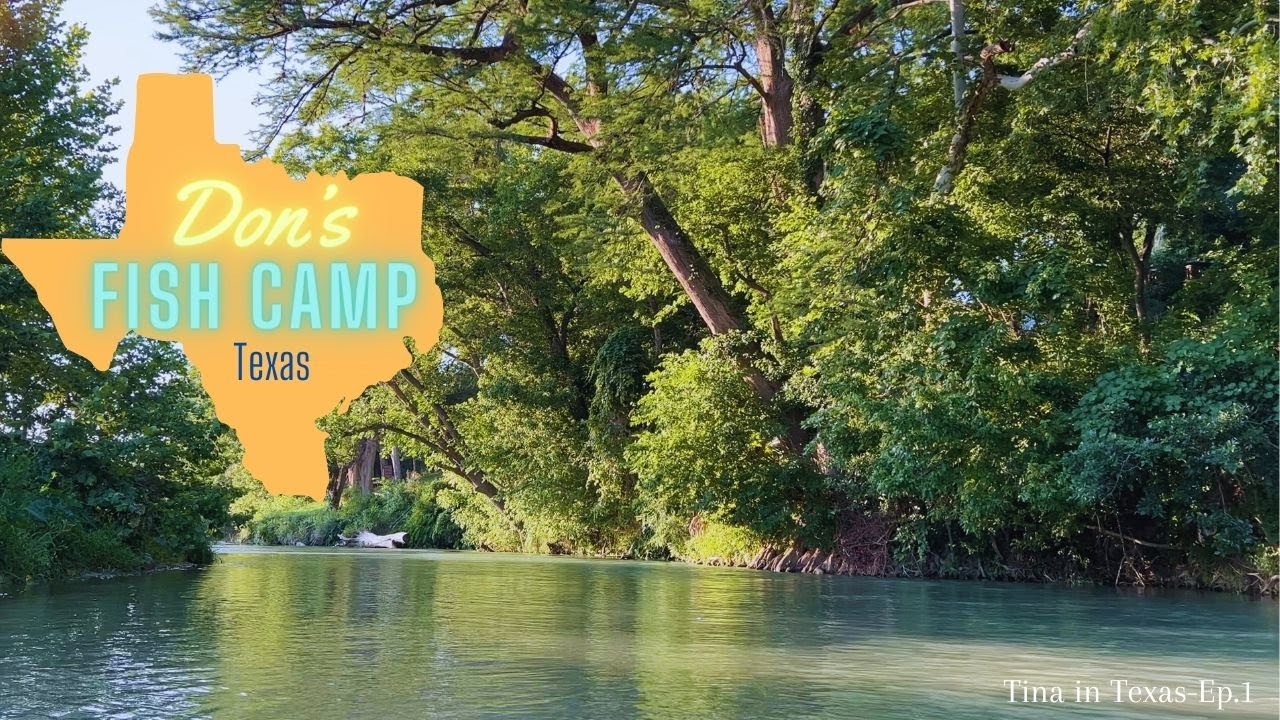 Dons Fish Camp 2022 | Best River Float in Texas | San Marcos River ...