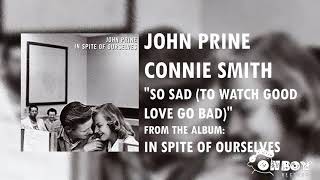 Miniatura de vídeo de "John Prine - So Sad (To Watch Good Love Go Bad) - In Spite of Ourselves"