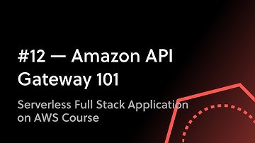 #12 - Amazon API Gateway 101 [Basics in Under 2 Minutes]