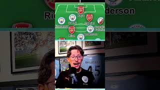 I Built the Man City vs Arsenal Combined XI #startingxi #arsenal #mancity #combinedxi