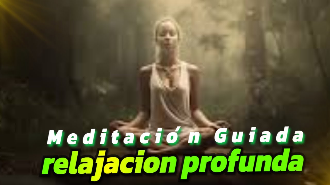 "Meditación Guiada para una Relajación Profunda y Renovadora" - YouTube