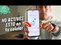 NO ACTIVES ESTO en tu celular para estar más seguro