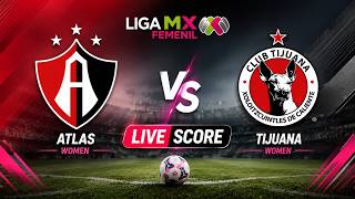 🔴 LIVE: Atlas Women vs Tijuana Live Score | Liga MX Femenil EN VIVO screenshot 3