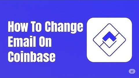 How To Change Email On Coinbase  How To Update Email On Coinbase