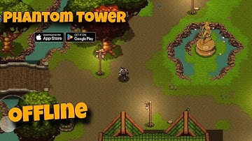 Phantom Tower mobile gameplay | Offline RPG android iOS