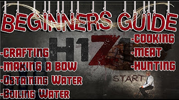 H1Z1 - Beginners Guide - Crafting/Bows/Food/Water/Boiling Water/Cooking Meat - Survival Guide