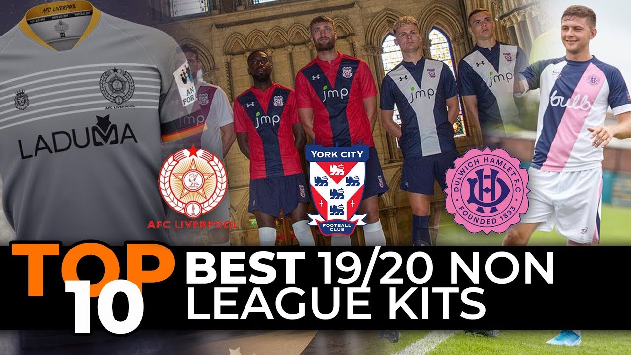 TOP 10 Best 19/20 Non League Kits - YouTube