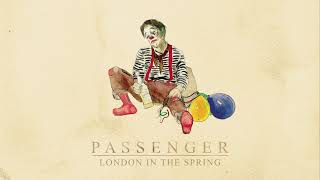 Passenger | London In The Spring (Official Audio)