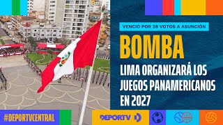Las razones CLAVE por las que LIMA venció a ASUNCIÓN para ser sede de los Juegos Panamericanos 2027