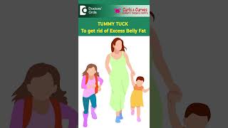 Tummy Tuck Surgery - Get Rid of Excess Belly Fat by Dr. Girish A.C. | Curls N Curves