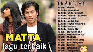 MATTA BAND full album lagu lagu terbaik #mattaband