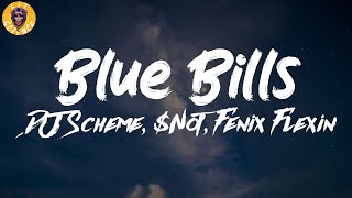 DJ Scheme, $Not, Fenix Flexin - Blue Bills Lyrics | Lit Science