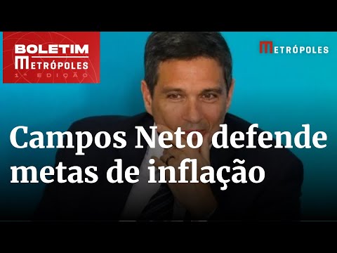 Campos Neto defende metas de inflação: “Diminuir o ruído é importante” | Boletim Metrópoles 1º