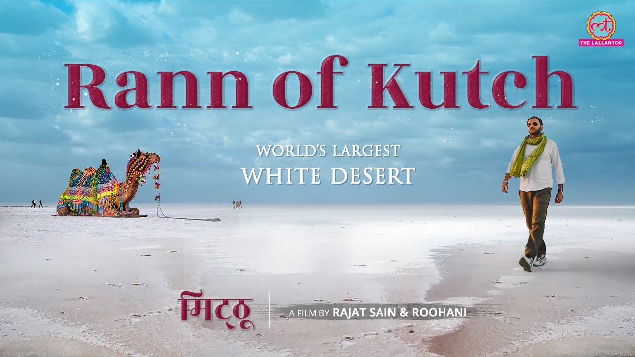 Rann Of Kutch Documentary, MITTHU, Kutch Gujarat, White Salt Desert