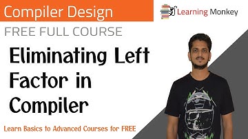 Eliminating Left Factor in Compiler || Lesson 14 || Compiler Design || Learning Monkey ||