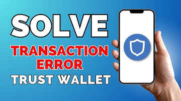 How to Fix Transaction Error on Trust Wallet [SOLVED]