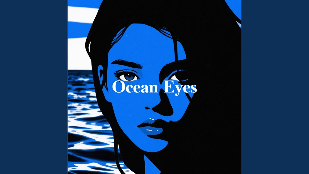 Смотреть «Ocean Eyes» на YouTube Смотреть «Ocean Eyes» на YouTube