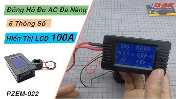 Đồng Hồ Đo AC Đa Năng 6 Thông Số Hiển Thị LCD 100A PZEM 022 | Điện tử DAT